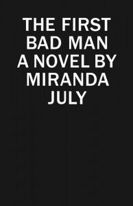 The First Bad Man - Miranda July - The Clothesline