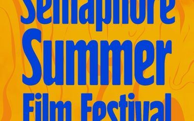 SEMAPHORE SUMMER FILM FESTIVAL (SSFF) ~ Media Release